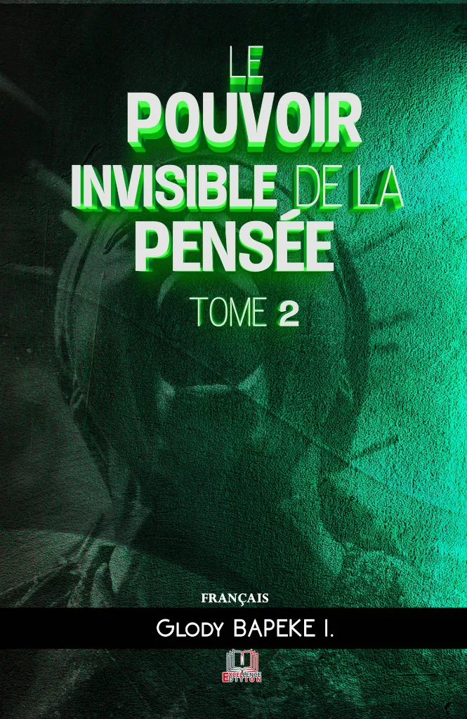Le Pouvoir Invisible de la Pensée Tome 2_By Glodybapeke cover p1.webp