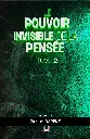 Le Pouvoir Invisible de la Pensée Tome 2_By Glodybapeke cover p1.webp