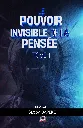 Le Pouvoir Invisible de la Pensée Tome 1_By Glodybapeke cover p1.webp